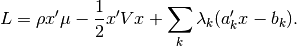 L = \rho x' \mu - \frac{1}{2} x'Vx + \sum_k \lambda_k (a_k'x - b_k).