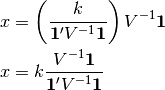 x &= \left( \frac{k}{ \mathbf{1}' V^{-1} \mathbf{1}} \right) V^{-1}
     \mathbf{1}\\
x &=k \frac{V^{-1} \mathbf{1}}{ \mathbf{1}' V^{-1} \mathbf{1}}