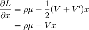 \frac{\partial L}{\partial x}&= \rho \mu - \frac{1}{2}(V + V')x \\
&= \rho \mu - Vx